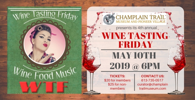 Wine Tasting Friday WTF May 10 2019 at the Champlain Trail Museum